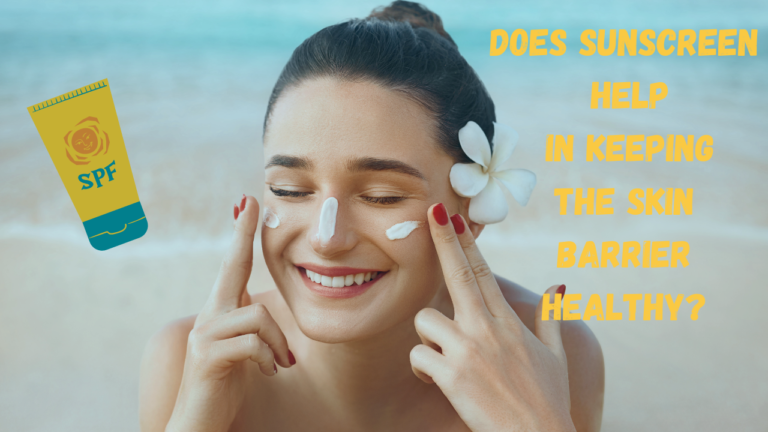 Does sunscreen help in keeping the skin barrier healthy?